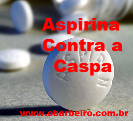 aspirina contra a caspa